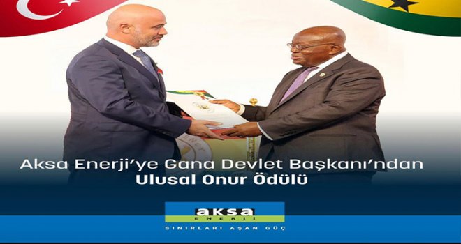  Aksa Enerji’ye Gana’dan ulusal onur ödülü