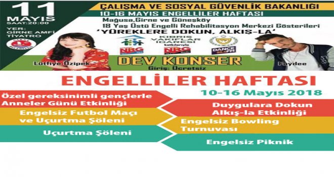 10-16 MAYIS ENGELLİLER HAFTASI... ÇALIŞMA BAKANLIĞI HAFTA BOYUNCA ÇEŞİTLİ ETKİNLİKLER DÜZENLEYECEK.