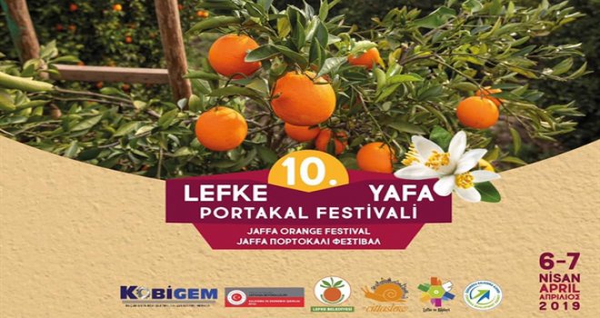 10. YAFA PORTAKAL FESTİVALİ 6-7 NİSAN’DA LEFKE ÇARŞI MERKEZİ’NDE