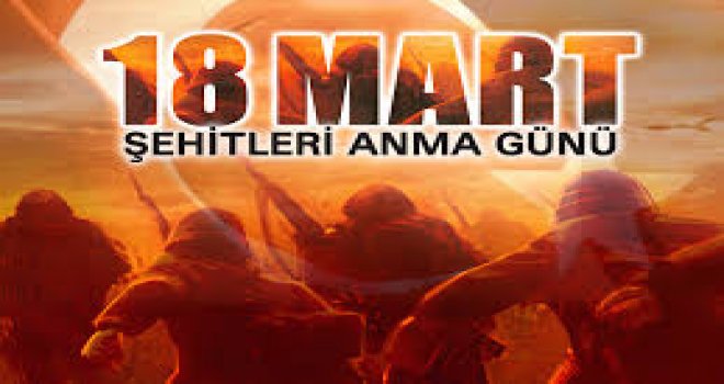 18 MART ŞEHİTLERİ TÖRENLERLE ANILIYOR