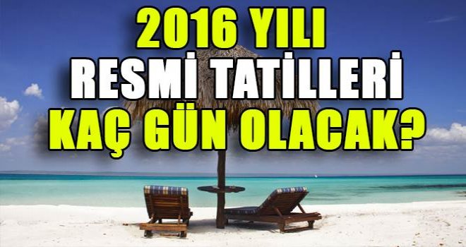 2016 'da 126 gün tatil