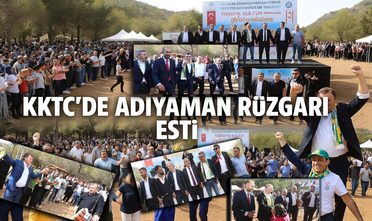 Kıbrıs’ta Adıyaman Rüzgârı Esti!