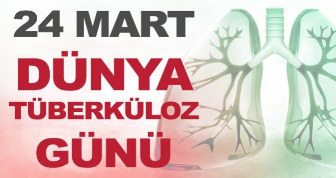 24 mart Dünya tüberküloz günü
