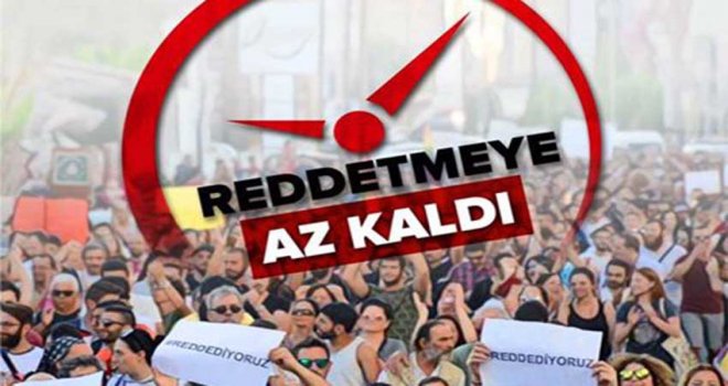 3 Ağustos’ta reddediyoruz