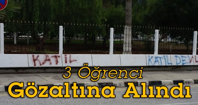 3 Öğrenci Polis Tarafından Gözaltına Alındı