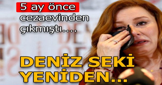 5 AY ÖNCE CEZAEVİNDEN ÇIKMIŞTI...YENİDEN!!!