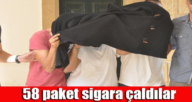 58 paket sigara çaldılar