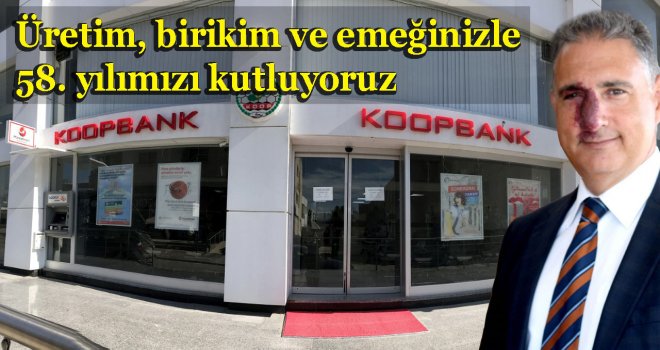 58 yıllık güvenin eseri