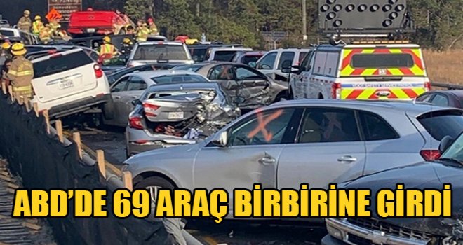ABD’de 69 araç birbirine girdi