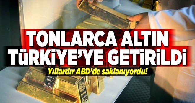 ABD'de saklanan tonlarca altın Türkiye'ye getirildi.