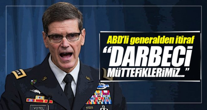 ABD'li generalden itiraf: Darbeciler müttefikimiz