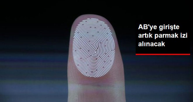 AB'ye Girişte Parmak İzi Alınarak Biometrik Veriler Toplanacak