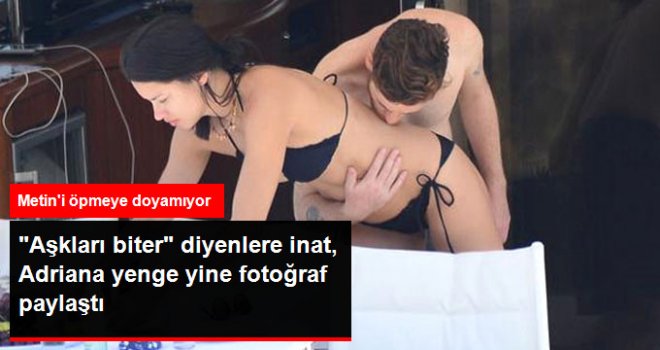 Adriana Lima, Paylaştığı Son Fotoğrafla Metin Hara ile Mutluluğunu Gösterdi