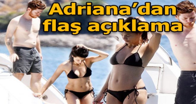 Adriana Lima'dan açıklama