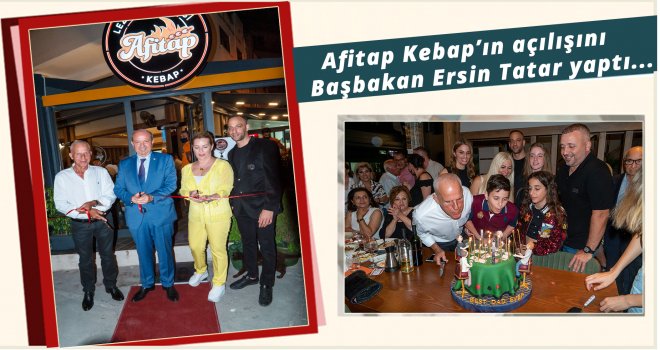 Afitap Kebap Girne'de Açıldı