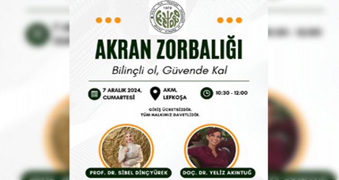 Akran Zorbalığı: Bilinçli Ol, Güvende Kal konulu konferans düzenlenecek