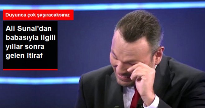 Ali Sunal'dan Yıllar Sonra Gelen İtiraf