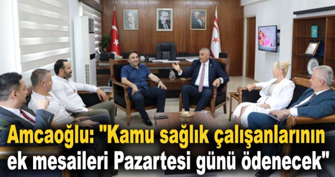 Amcaoğlu'ndan sağlık çalışanlarını sevindiren haber
