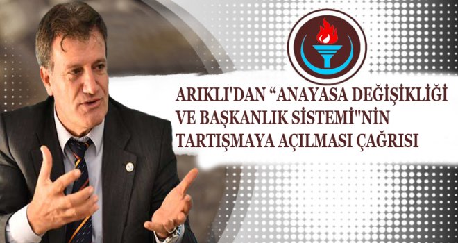 ANAYSA DEĞİŞMELİ VE BAŞKANLIK SİSTEMİNE GEÇİLMELİDİR