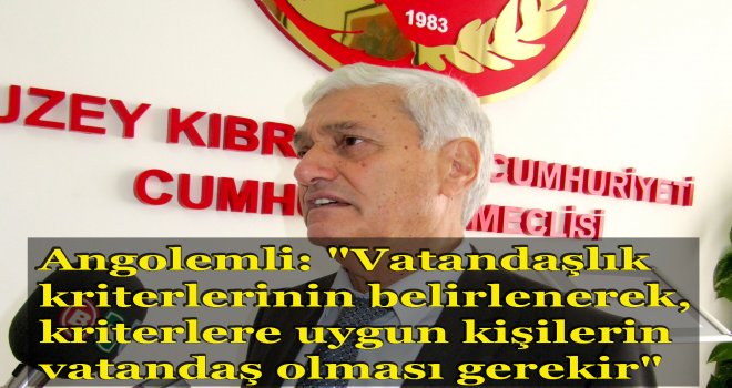 Angolemlik Vatandaşlık Konusuna Değindi