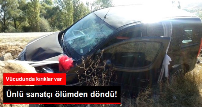 'Ankaralı Namık' Trafik Kazası Geçirdi