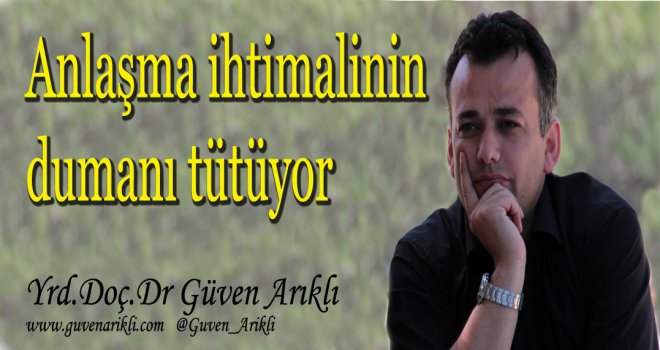 Anlaşma ihtimalinin dumanı tütüyor
