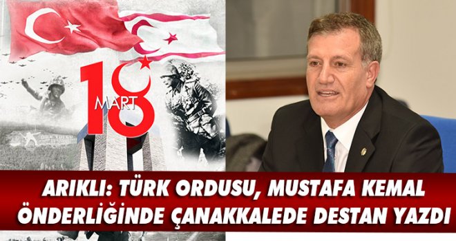 Arıklı: Çanakkale ruhunu, kutlu bir emanet gibi gönüllerimizde gururla taşıyacak, yeni nesillere miras bırakacağız