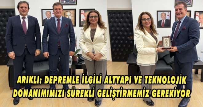 Arıklı, Kandilli Rasathanesi ve Deprem Araştırma Enstitüsü  Müdürü Prof. Dr.  Özel’i kabul etti