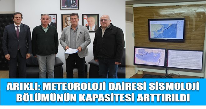 Arıklı, Meteoroloji Dairesi’nin Sismoloji Bölümünün geliştirilmesi çalışmalarına katkı koyan ekibi kabul etti 
