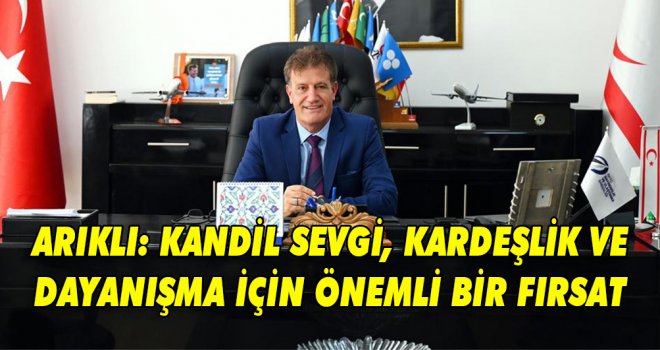 Arıklı, Mevlit Kandili dolayısıyla mesaj yayımladı