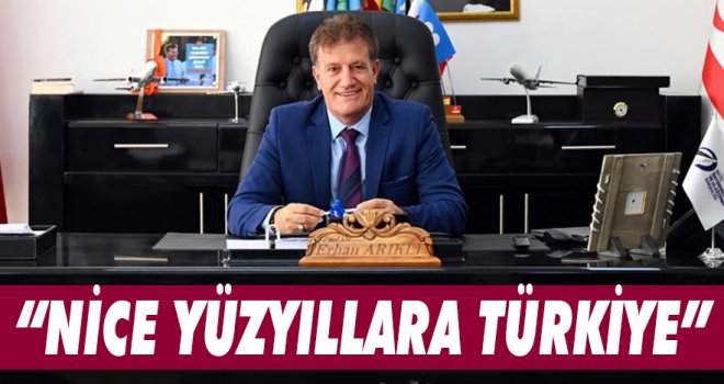 Arıklı: Nice yüzyıllara Türkiye