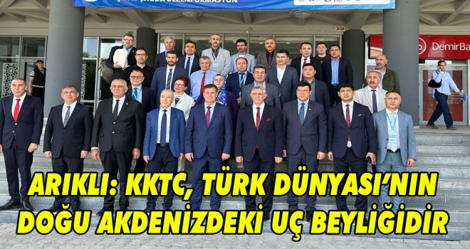 Arıklı: Türk Cumhuriyetleri KKTC’Yİ tanımakta çekingen kalıyor