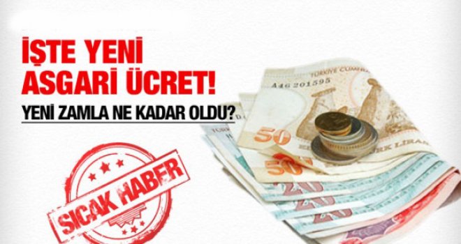 ASGARİ ÜCRET NEKADAR OLDU?