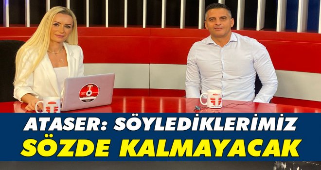 Ataser: Alsancak'ta olan her şey Lapta'da da olacak