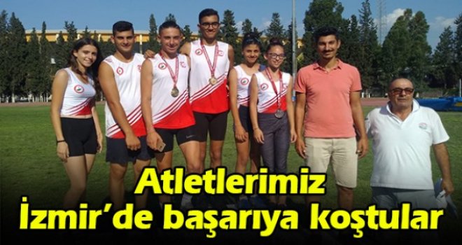 Atletlerimiz İzmir’de başarıya koştular