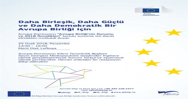 AVRUPA KOMİSYONU “AB’NİN DURUMU VE 2018 ÖNCELİKLERİ” SUNUMU YAPACAK