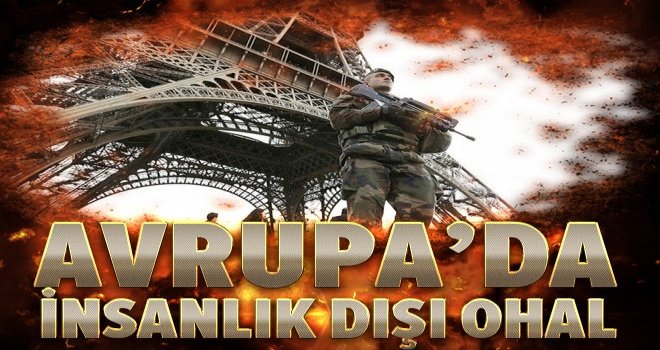 Avrupa'da insanlık dışı OHAL.