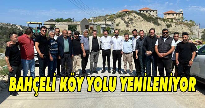 BAHÇELİ KÖY YOLU YENİLENİYOR