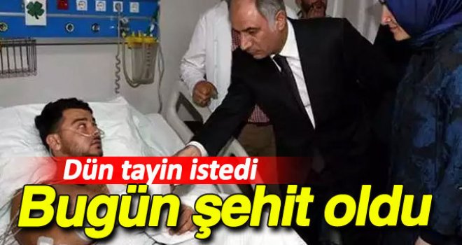 Bakandan tayin isteyen polis şehit oldu 