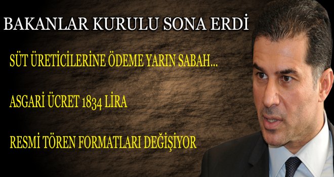 BAKANLAR KURULU SONA ERDİ