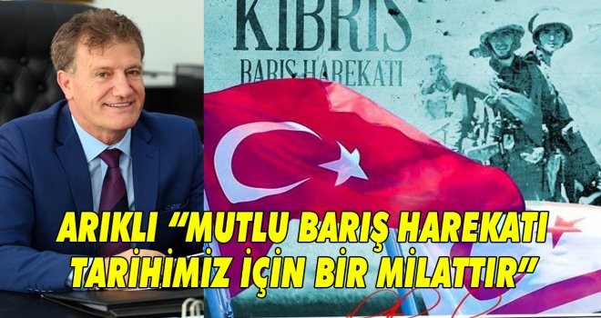 Bayındırlık ve Ulaştırma Bakanı Erhan Arıklı, Mutlu Barış Harekatı’nın 50’inci yıl dönümü nedeniyle mesaj yayımladı