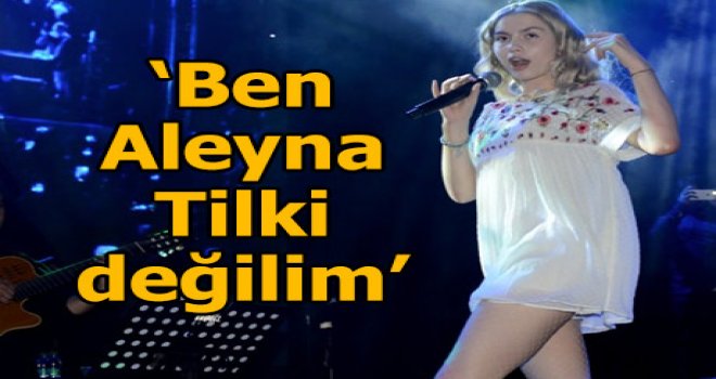 Ben Aleyna Tilki değilim