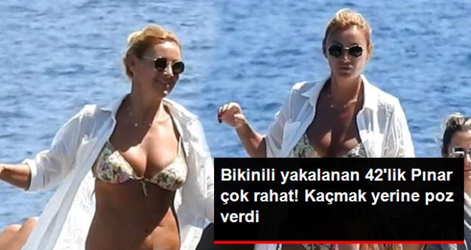 Bikinili Yakalanan Pınar Altuğ'un Rahatlığı Şaşırttı