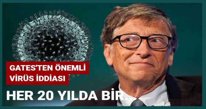 Bill Gates'ten corona virüs iddiası
