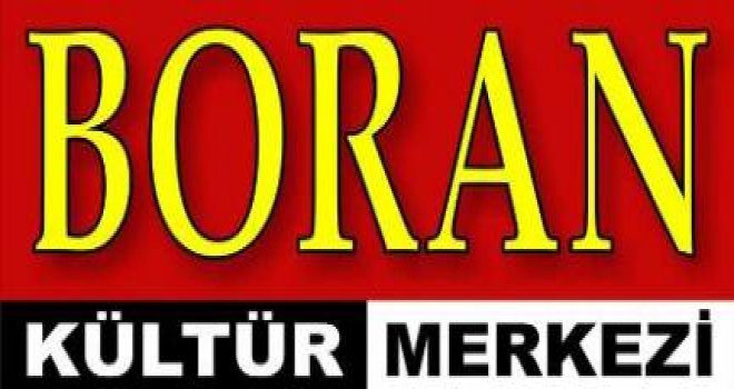 BORAN KÜLTÜR MERKEZİ ORTAK CEPHE ÇAĞRISINDA BULUNDU