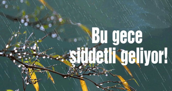 Bu Akşam İçin Meteoroloji Dairesinden Uyarı var