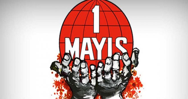 Bugün 1 Mayıs İşçi ve Emekçiler Bayramı