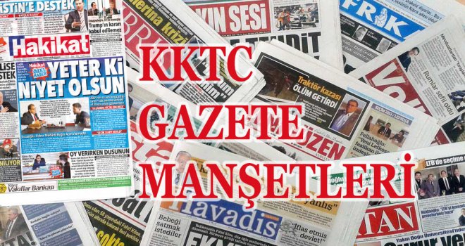 BUGÜN Kİ GAZETE MANŞETLERİ