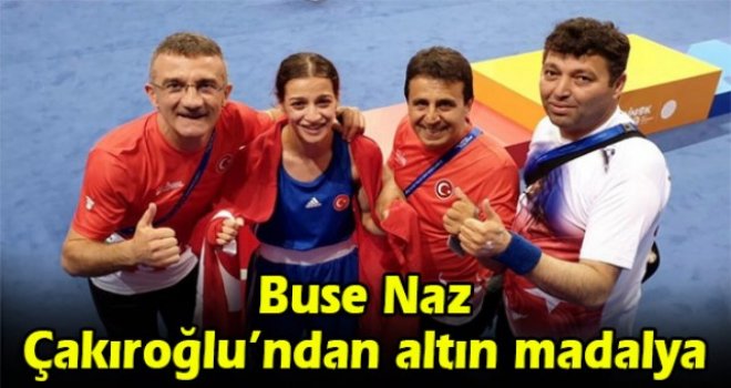 Buse Naz Çakıroğlu’ndan altın madalya