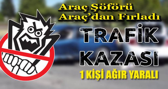 Çatalköy’de meydana gelen kazada  1 ağır yaralı